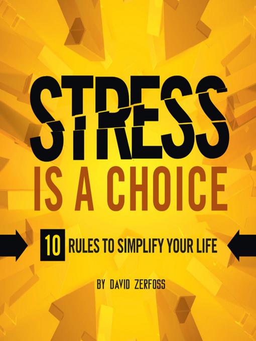 Title details for Stress is a Choice by David Zerfoss - Available